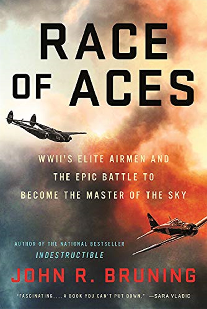 Race of Aces: WWII's Elite Airmen and the Epic Battle to Become the Master of the Sky/Product Detail/History