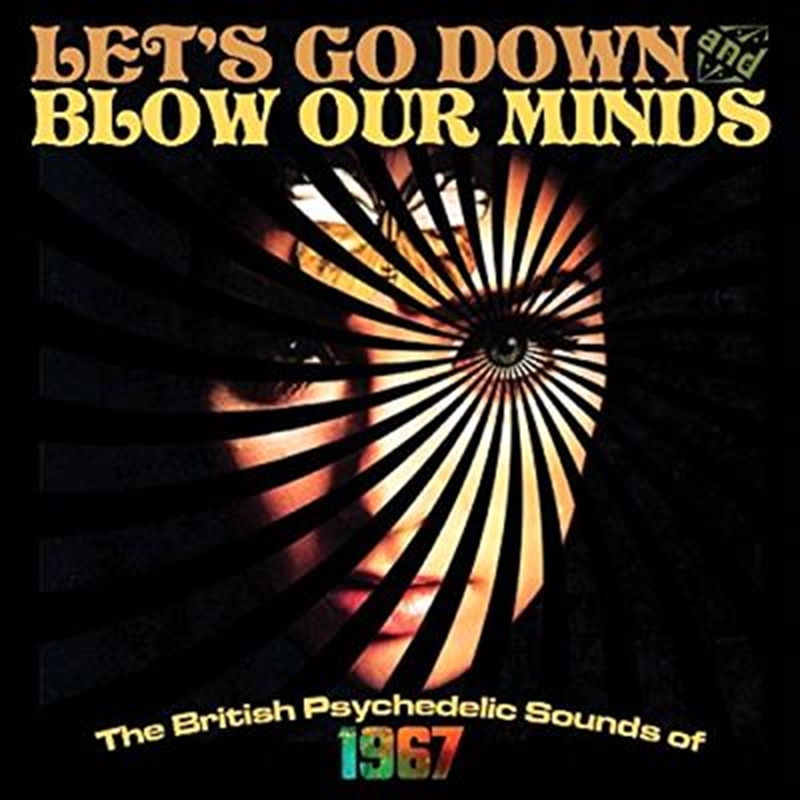 Let's Go Down And Blow Our Minds - The British Psychedelic Sounds Of 1967/Product Detail/Various