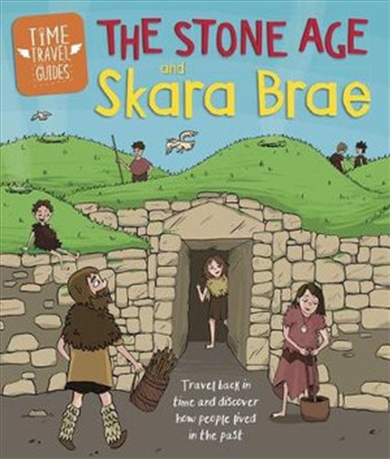 Time Travel Guides: The Stone Age and Skara Brae/Product Detail/Science