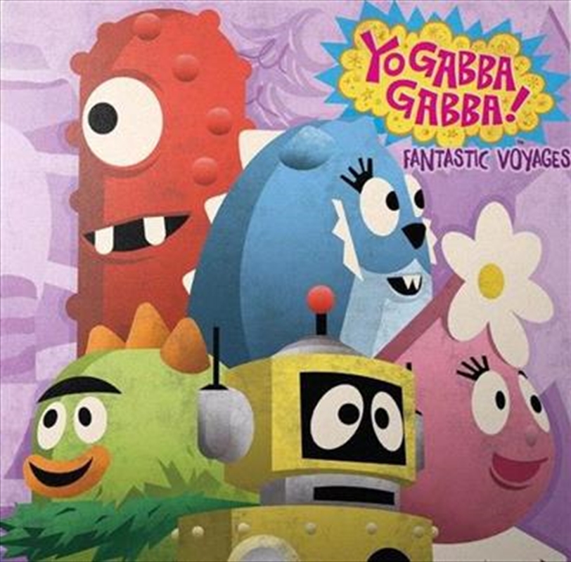 Yo Gabba Gabba - Fantastic Voyages/Product Detail/Soundtrack