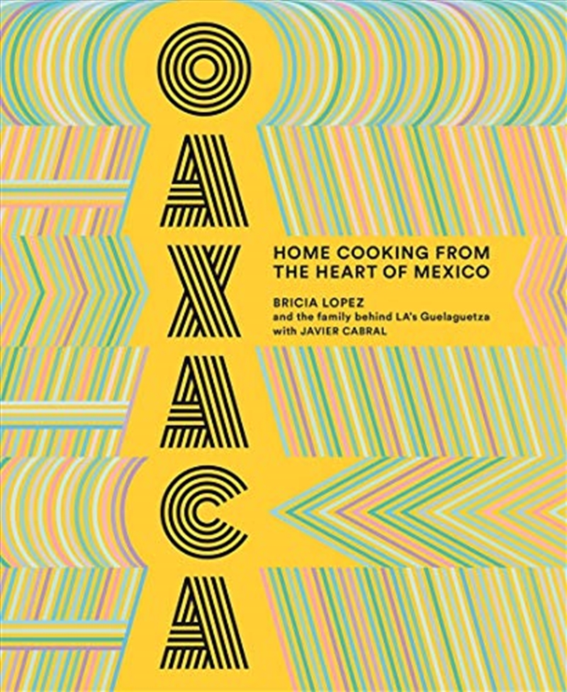 Oaxaca: Home Cooking From The Heart Of Mexico/Product Detail/Recipes, Food & Drink