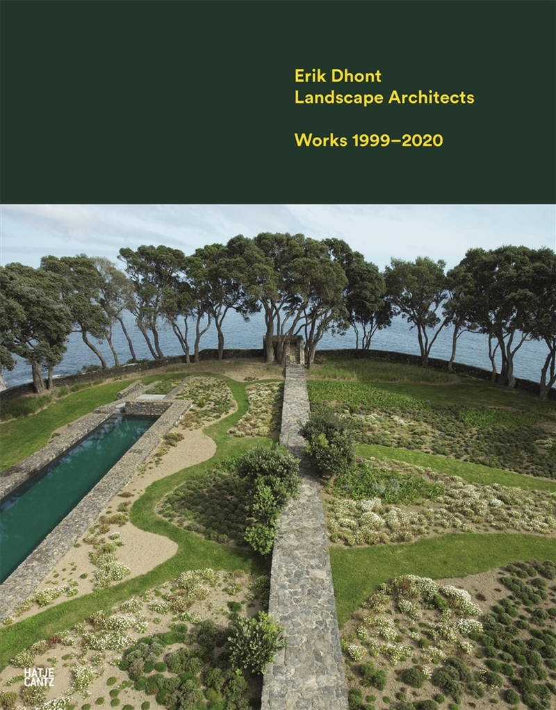 Erik Dhont: Landscape Architects: Works 1999–2020/Product Detail/Architecture