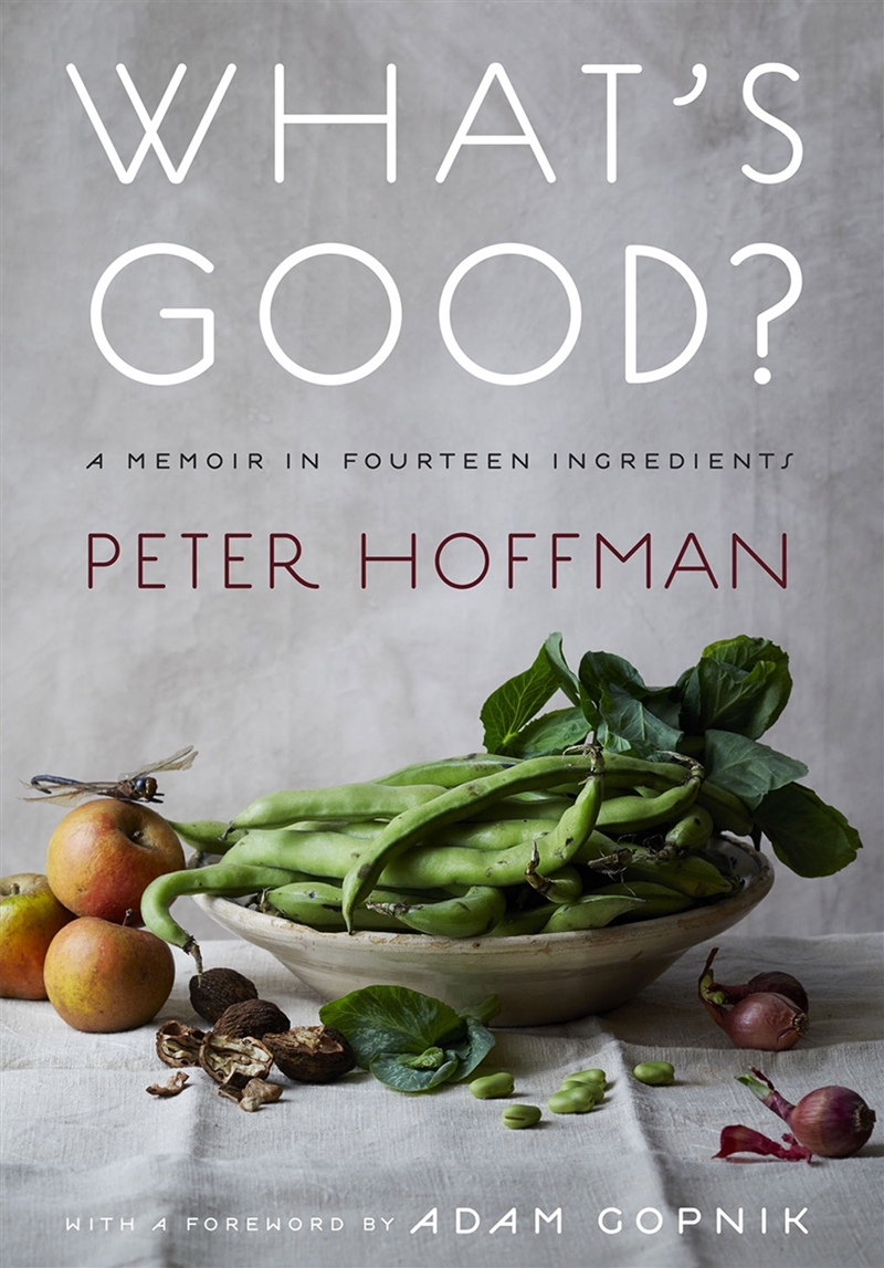 What’s Good? - A Memoir in Fourteen Ingredients/Product Detail/House & Home
