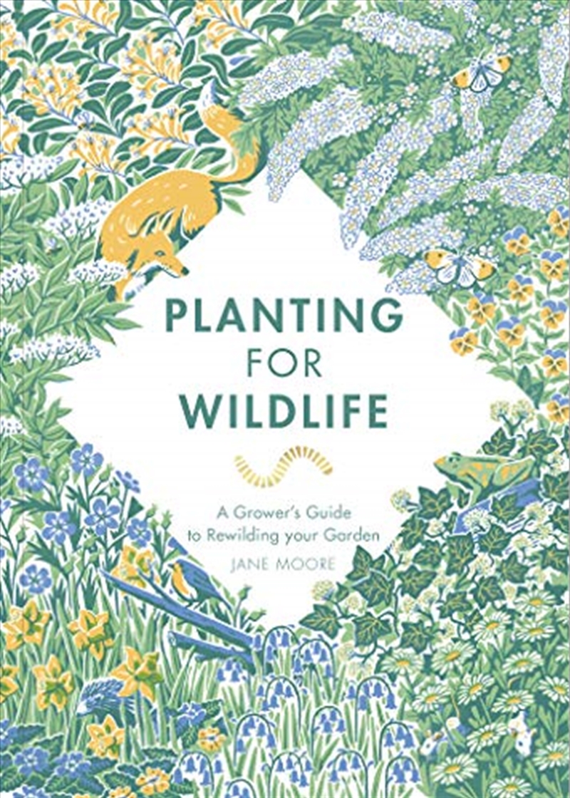 Planting for Wildlife: The Grower’s Guide to Rewilding Your Garden/Product Detail/Gardening