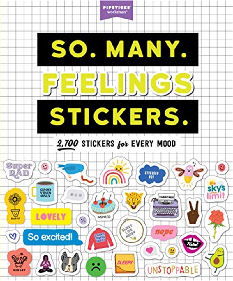 So. Many. Feelings Stickers.: 2,700 Stickers for Every Mood (Pipsticks+Workman)/Product Detail/Stickers