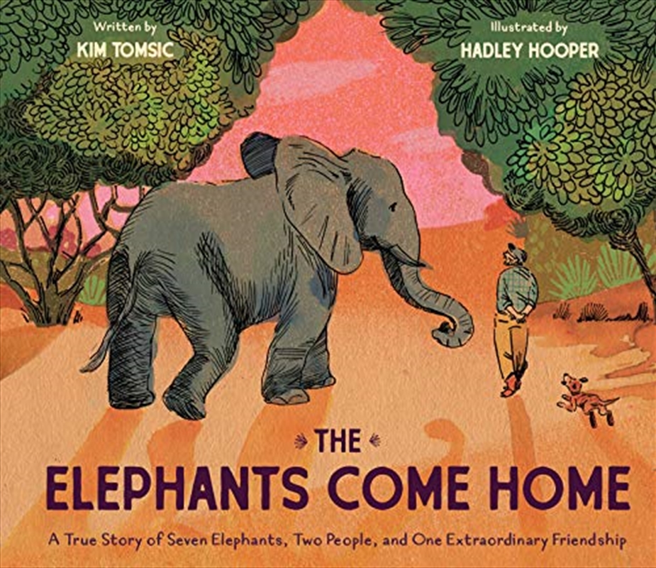 Buy The Elephants Come Home A True Story of Seven Elephants, Two