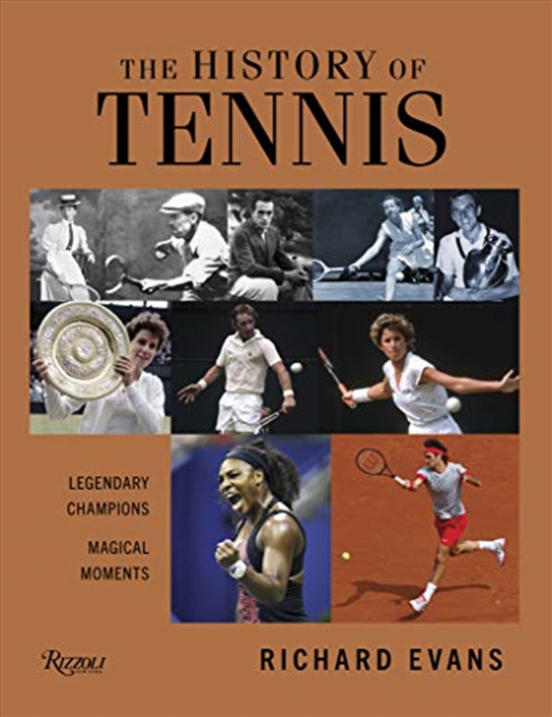 The History of Tennis: Legendary Champions. Magical Moments./Product Detail/Sport & Recreation