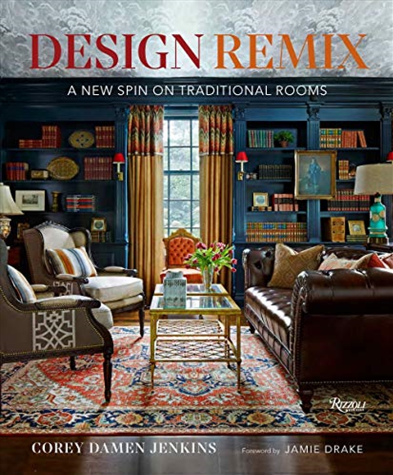 Design Remix: A New Spin on Traditional Rooms/Product Detail/House and Home Design