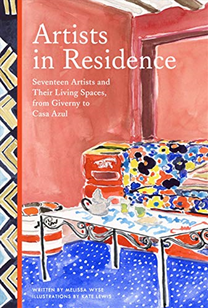 Artists in Residence: Seventeen Artists and Their Living Spaces, from Giverny to Casa Azul/Product Detail/Arts & Entertainment