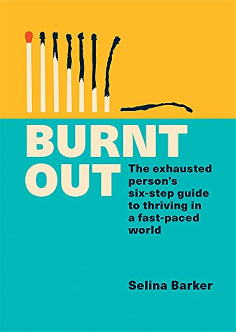 Burnt Out: The exhausted person’s six-step guide to thriving in a fast-paced world/Product Detail/Psychology