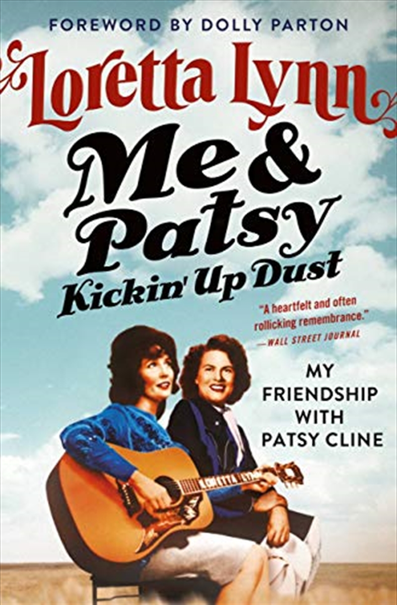 Me & Patsy Kickin' Up Dust: My Friendship with Patsy Cline/Product Detail/History