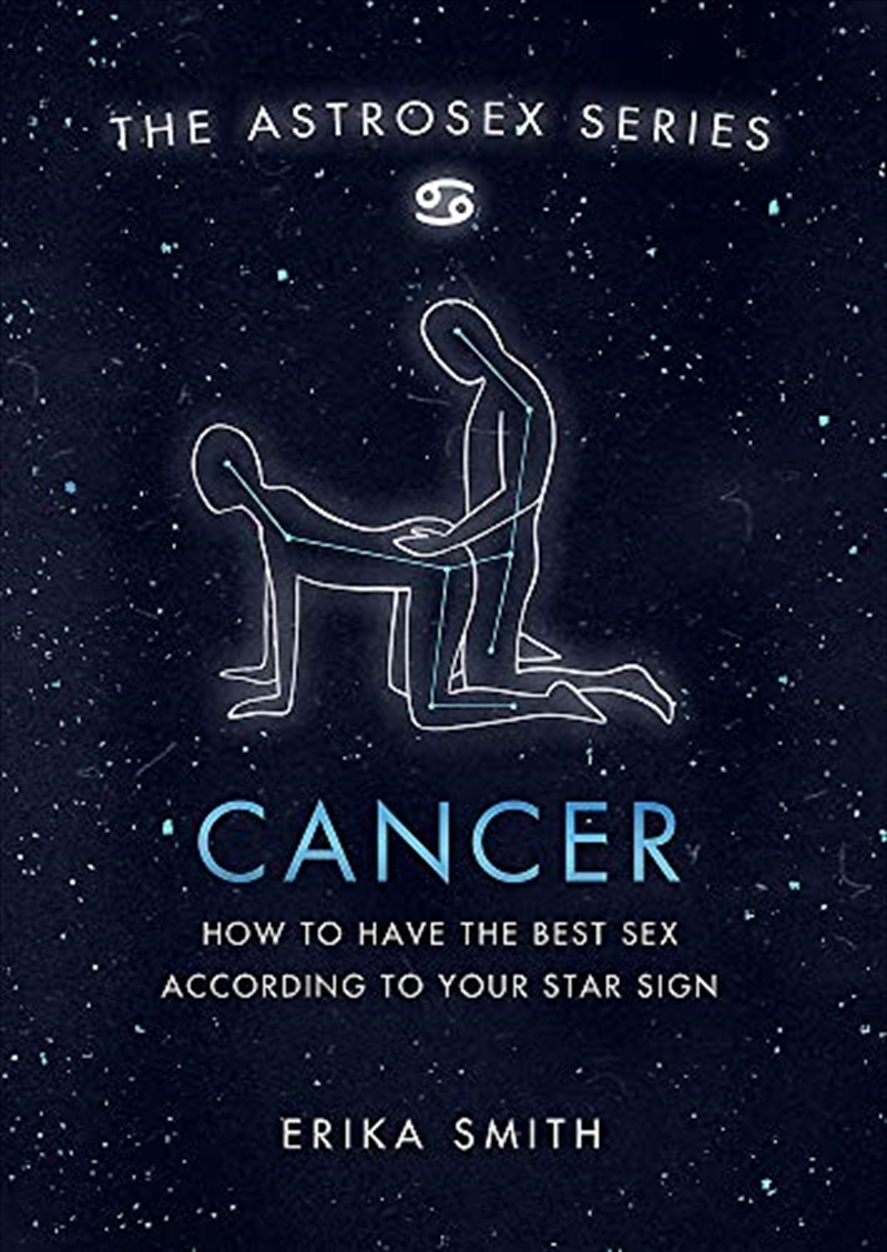 Astrosex: Cancer: How To Have The Best Sex According To Your Star Sign (The Astrosex Series)/Product Detail/Tarot & Astrology