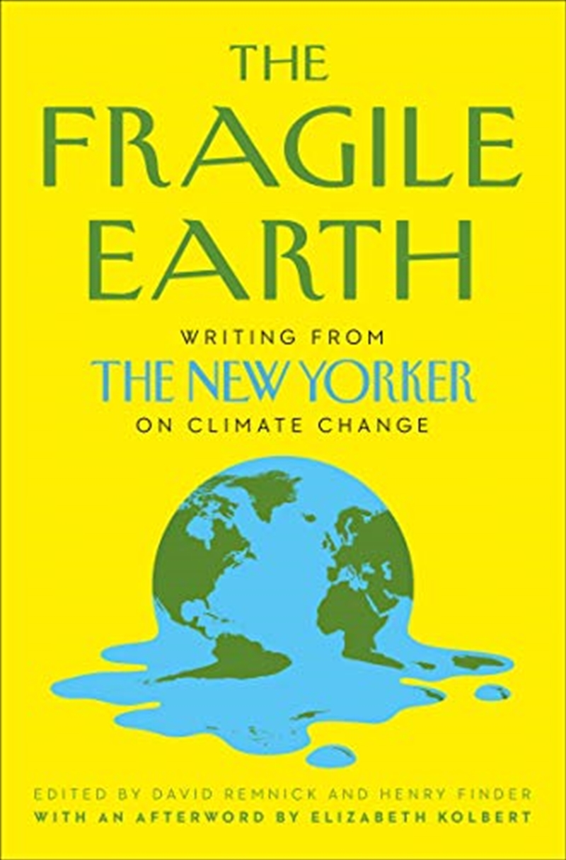 The Fragile Earth: Writing from the New Yorker on Climate Change/Product Detail/Science