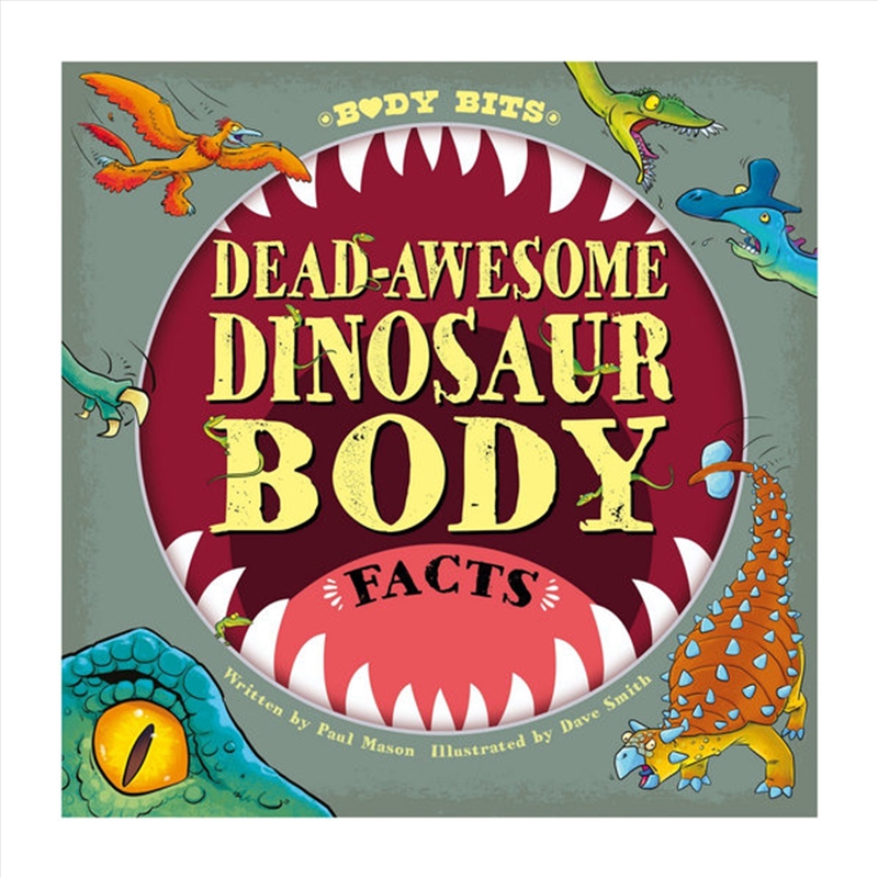 Body Bits: Dead-awesome Dinosaur Body Facts/Product Detail/Science