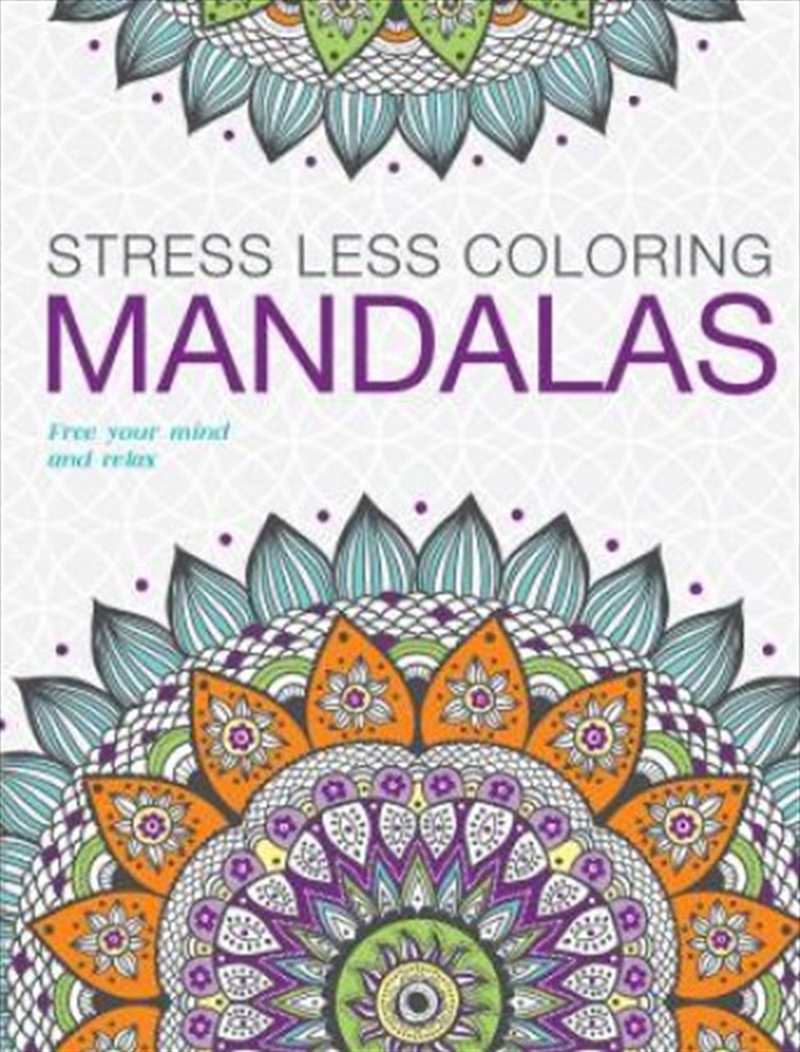 Mandalas Adult Colouring: Stress Less | Colouring Book
