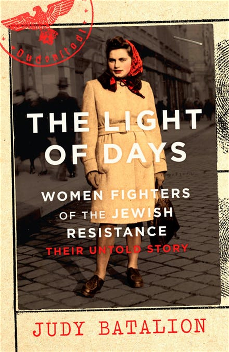 Light of Days: Women Fighters of the Jewish Resistance/Product Detail/History
