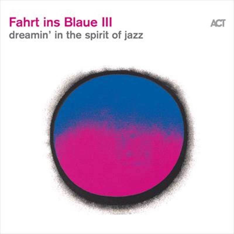Fahrt Ins Blaue III - Dreamin In The Spirit Of Jazz/Product Detail/Pop