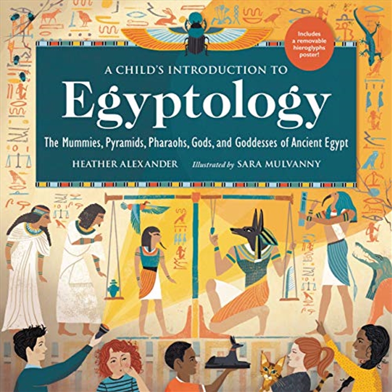 A Child's Introduction to Egyptology: The Mummies, Pyramids, Pharaohs, Gods, and Goddesses of Ancien/Product Detail/History