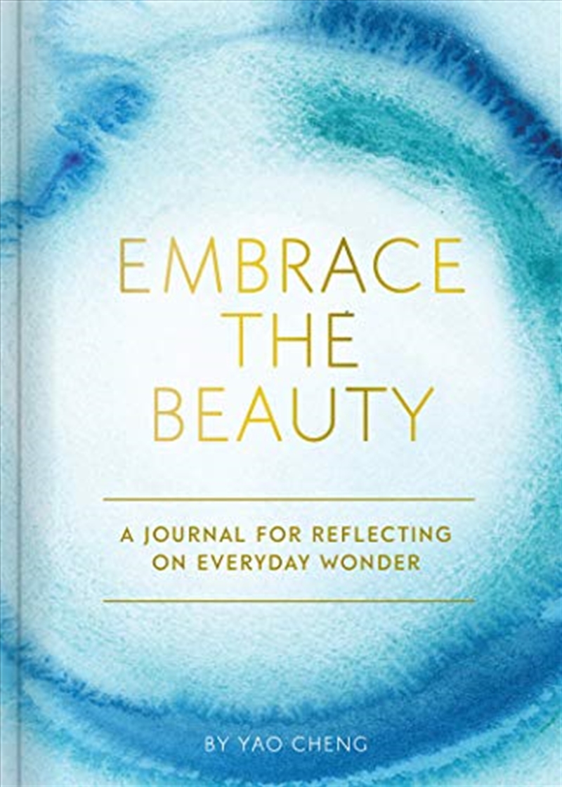 Embrace The Beauty Journal: A Journal For Reflecting On Everyday Wonder/Product Detail/Adult Books