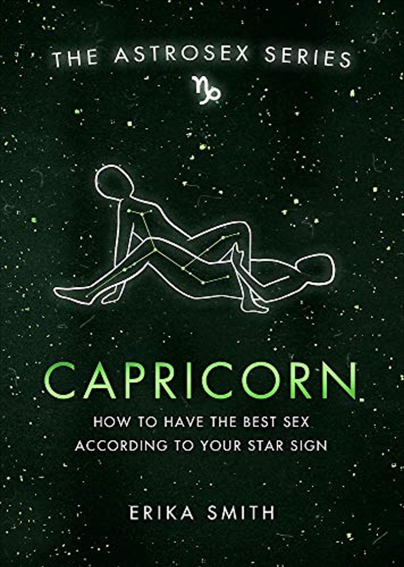 Astrosex: Capricorn: How To Have The Best Sex According To Your Star Sign/Product Detail/Tarot & Astrology