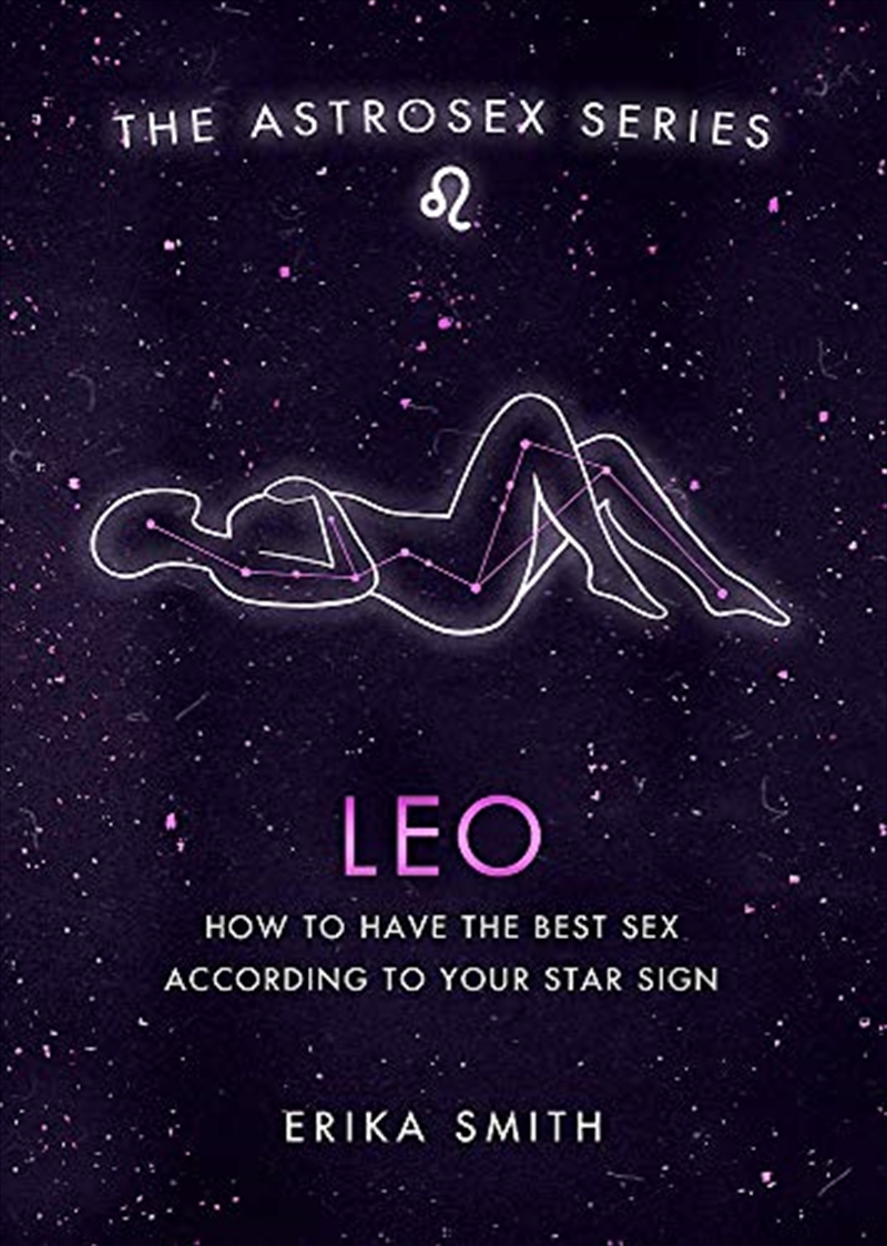 Astrosex: Leo: How to have the best sex according to your star sign (The Astrosex Series)/Product Detail/Tarot & Astrology