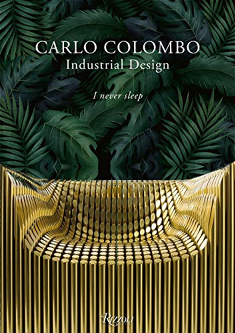 I Never Sleep: Carlo Colombo Industrial Design/Product Detail/Architecture