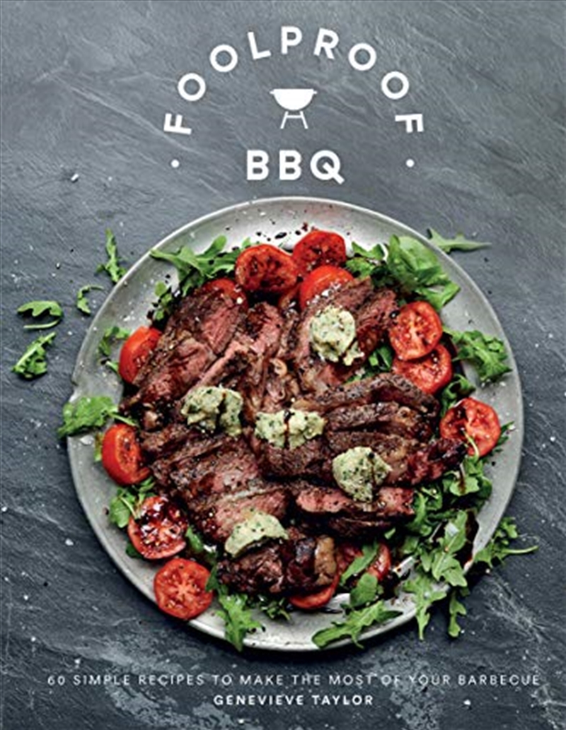 Foolproof BBQ: 60 Simple Recipes to Make the Most of Your Barbecue/Product Detail/Recipes, Food & Drink