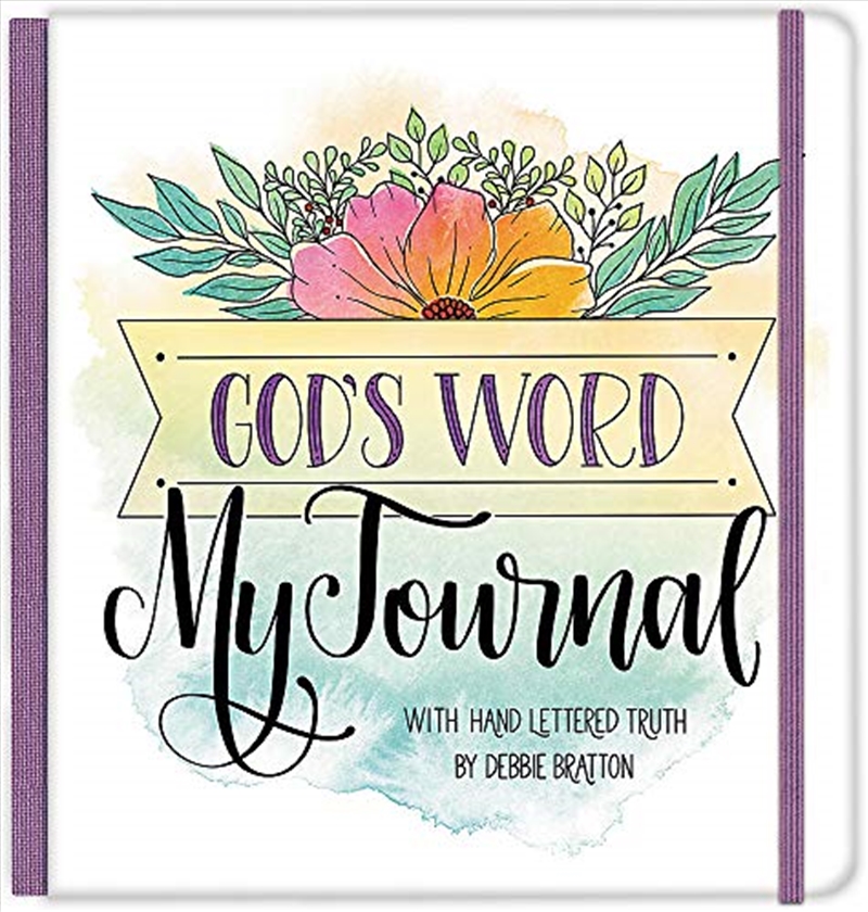 Buy God's Word, My Journal: with Hand Lettered Truth by Debbie Bratton ...