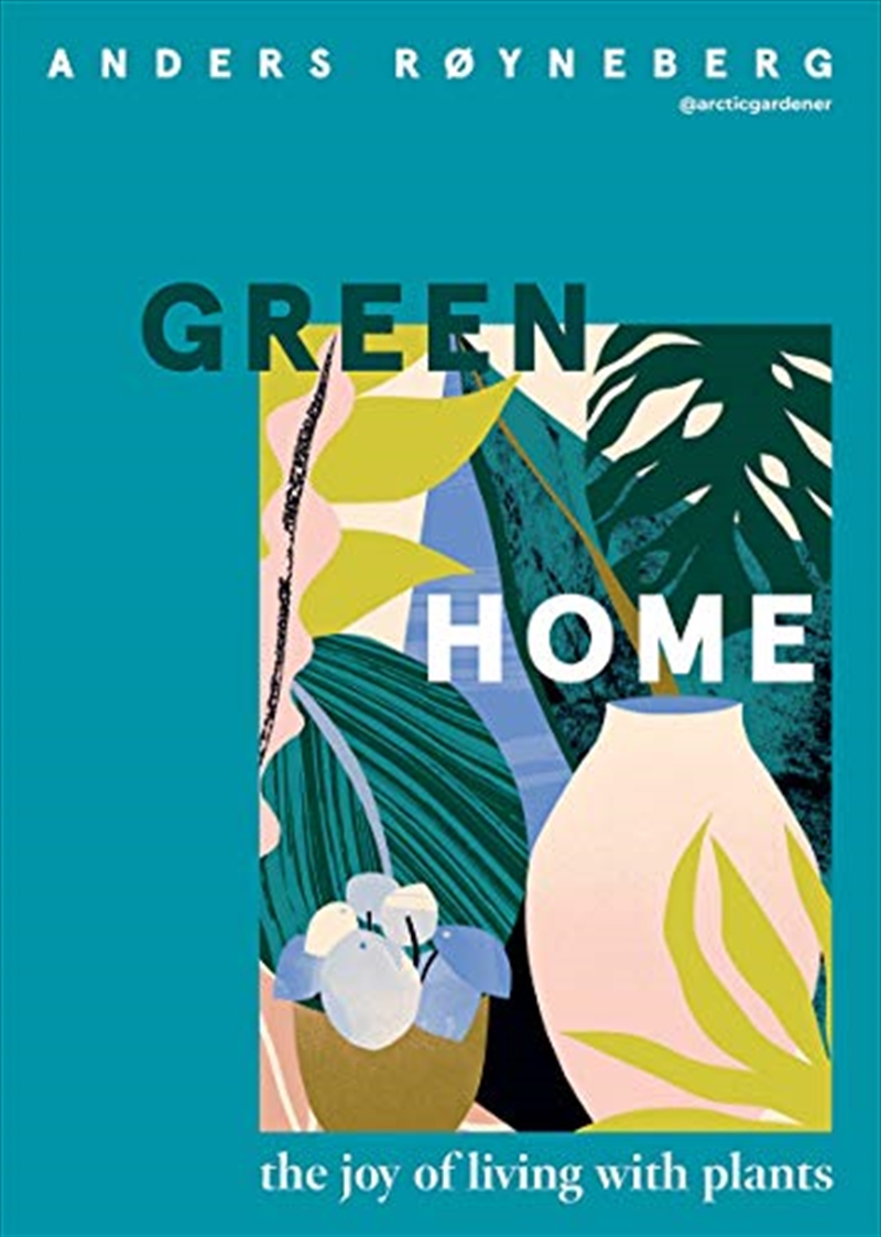 Green Home: The joy of living with plants/Product Detail/House & Home