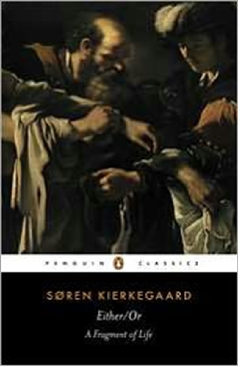 Either/Or: A Fragment of Life (Penguin Classics)/Product Detail/Reading