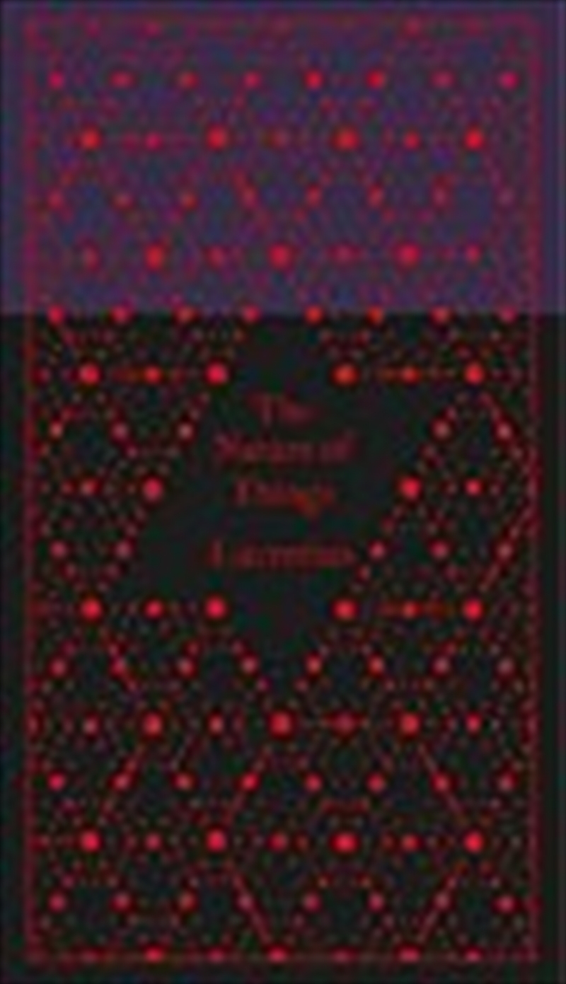 The Nature of Things (A Penguin Classics Hardcover)/Product Detail/Society & Culture