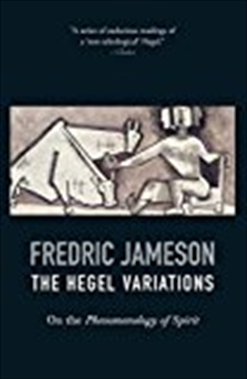The Hegel Variations: On the Phenomenology of Spirit/Product Detail/Reading