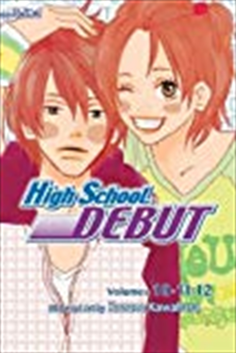 High School Debut (3-in-1 Edition), Vol. 4: Includes vols. 10, 11 & 12 (4)/Product Detail/Manga