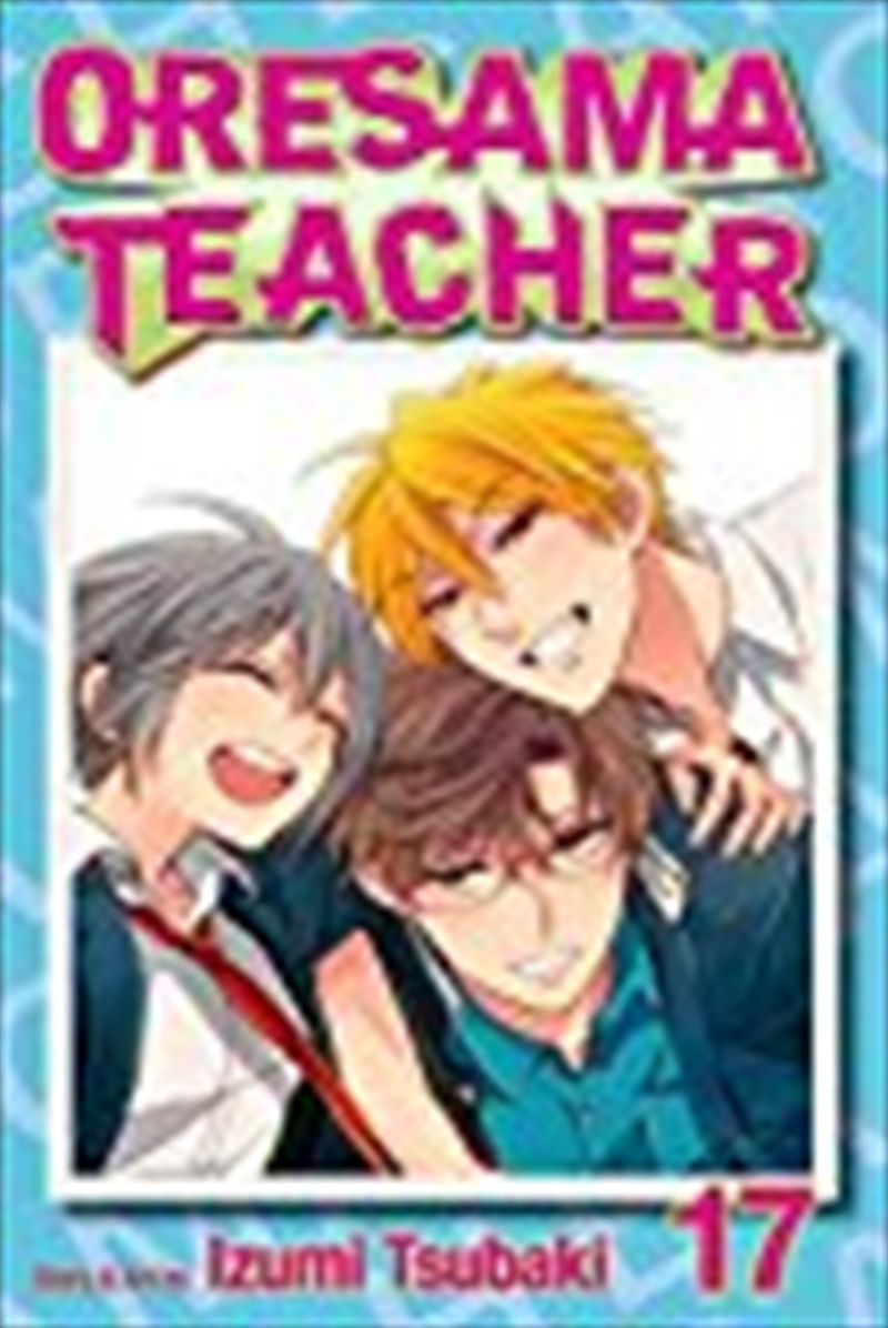 Oresama Teacher, Vol. 17/Product Detail/Manga