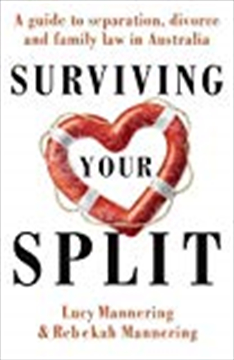 Surviving Your Split: A Guide to Separation, Divorce and Family Law in Australia/Product Detail/Family & Health