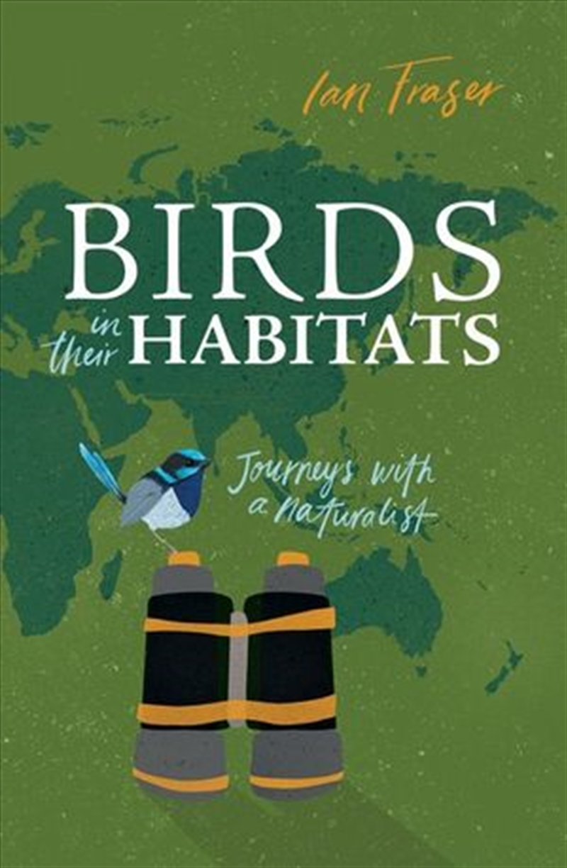 Birds in Their Habitats: Journeys with a Naturalist/Product Detail/Animals & Nature