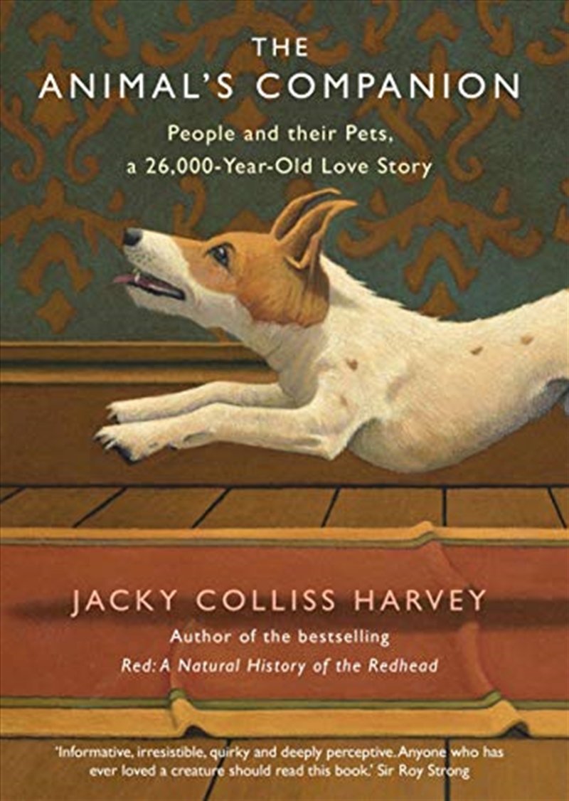 The Animal's Companion: People and their Pets, a 26,000-Year-Old Love Story/Product Detail/Animals & Nature