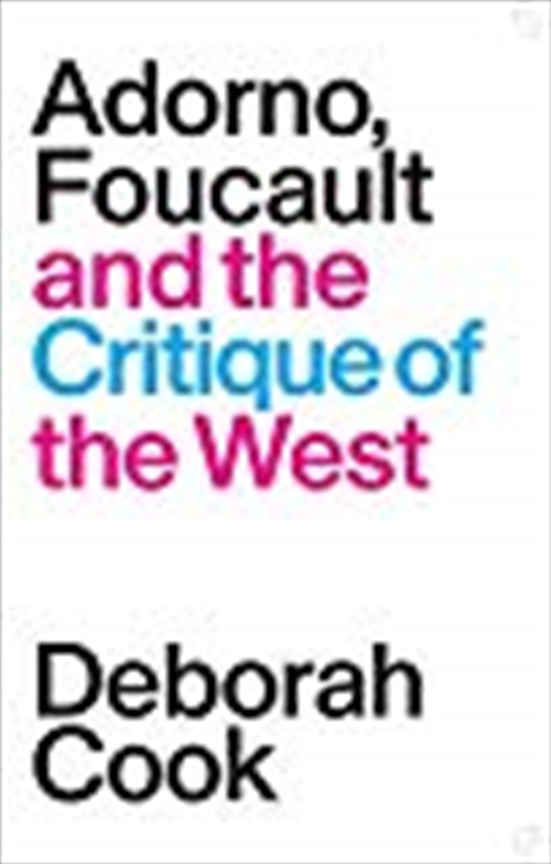 Adorno, Foucault and the Critique of the West/Product Detail/History