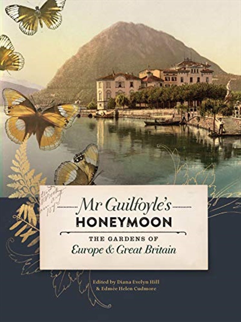 Mr Guilfoyle’s Honeymoon: The Gardens of Europe & Great Britain/Product Detail/Animals & Nature