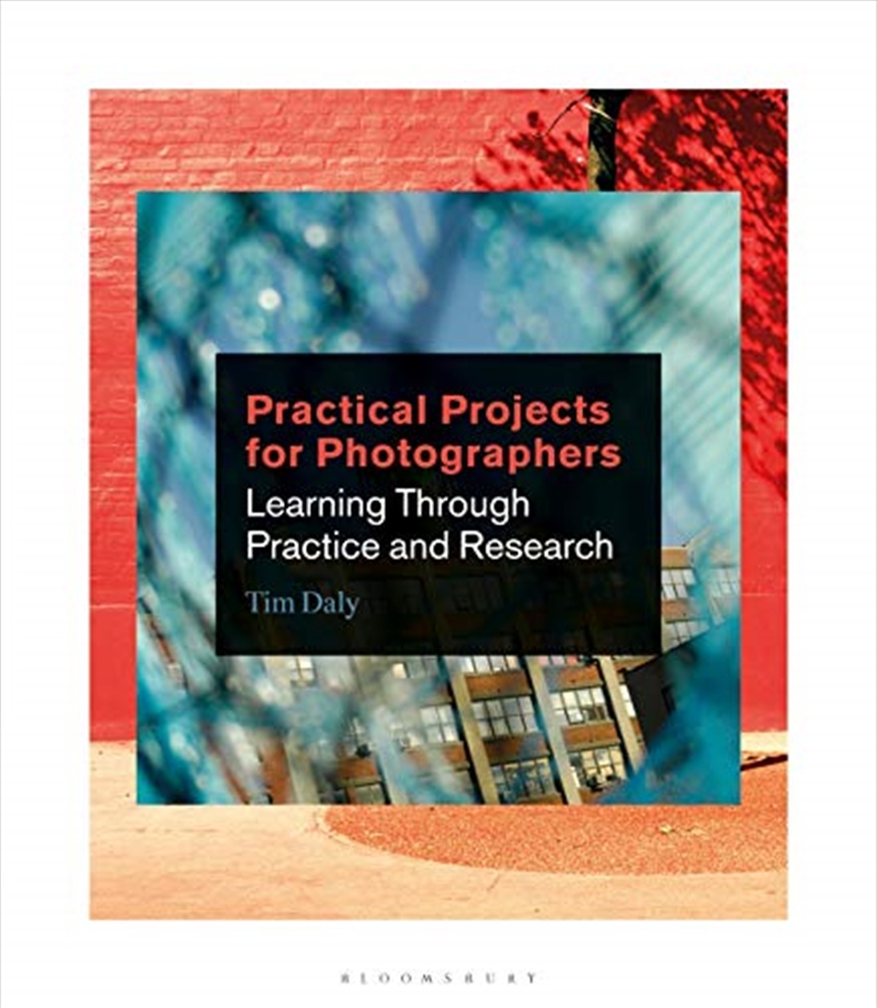 Practical Projects for Photographers: Learning Through Practice and Research/Product Detail/Photography