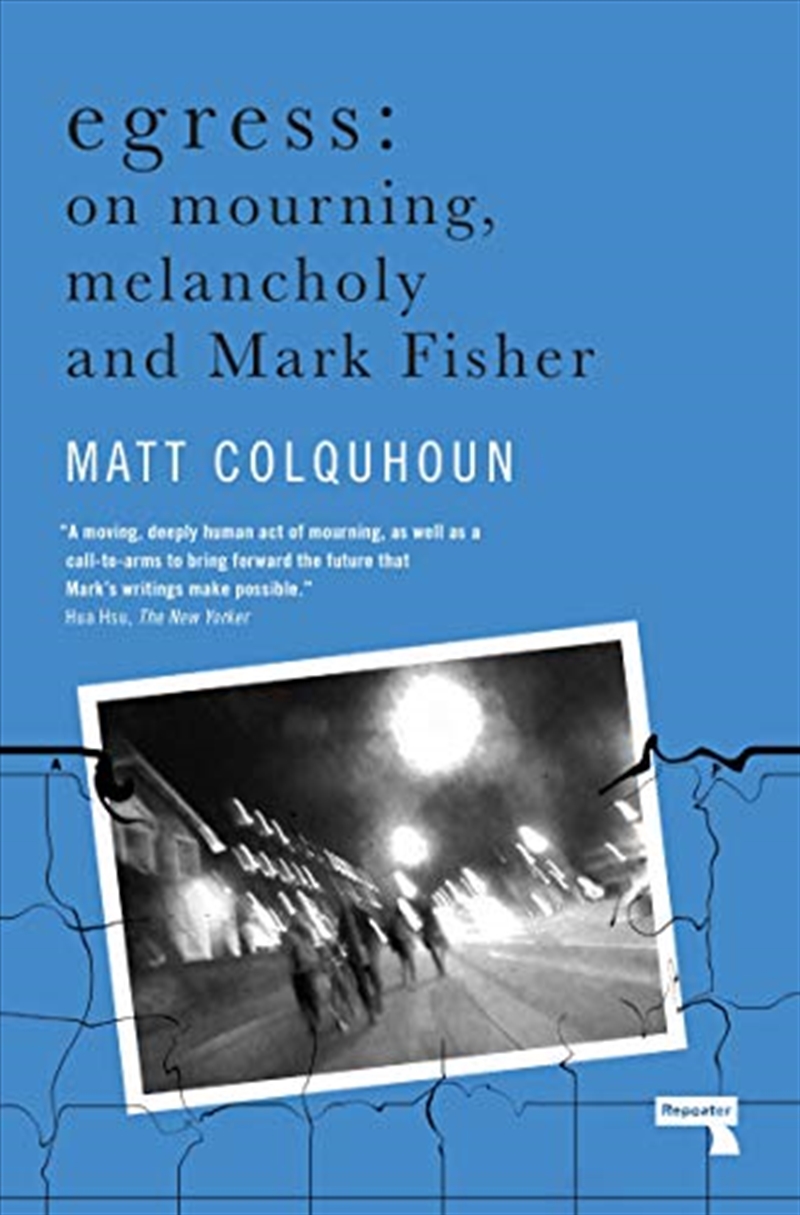 Egress: On Mourning, Melancholy and the Fisher-Function/Product Detail/Society & Culture