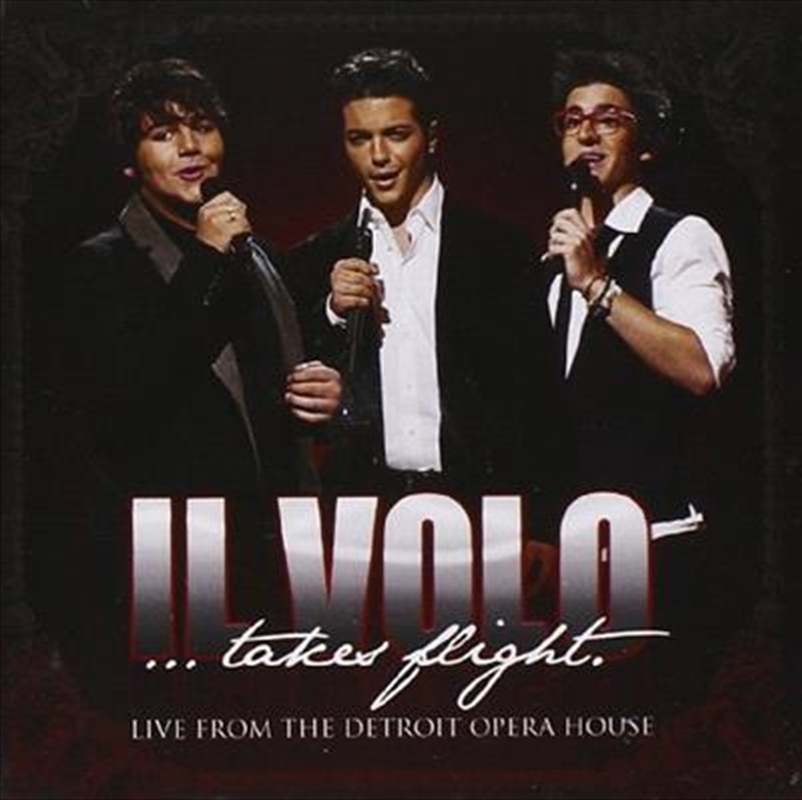 Il Volo: Takes Flight - Live From Detroit Opera/Product Detail/Classical