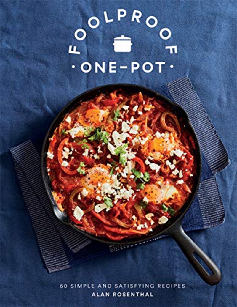 Foolproof One-Pot: 60 Simple and Satisfying Recipes/Product Detail/Recipes, Food & Drink