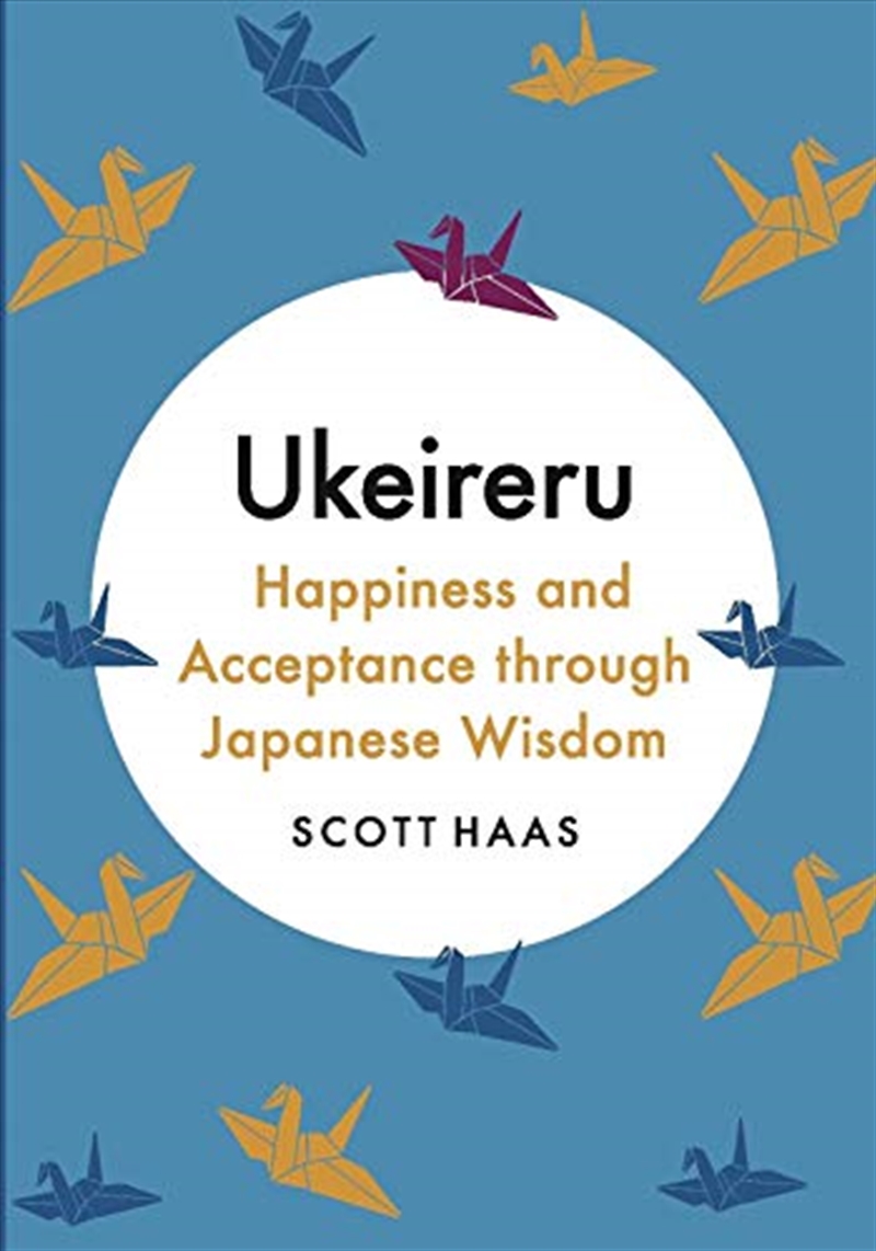 Why Be Happy?: The Japanese Way of Acceptance/Product Detail/Psychology