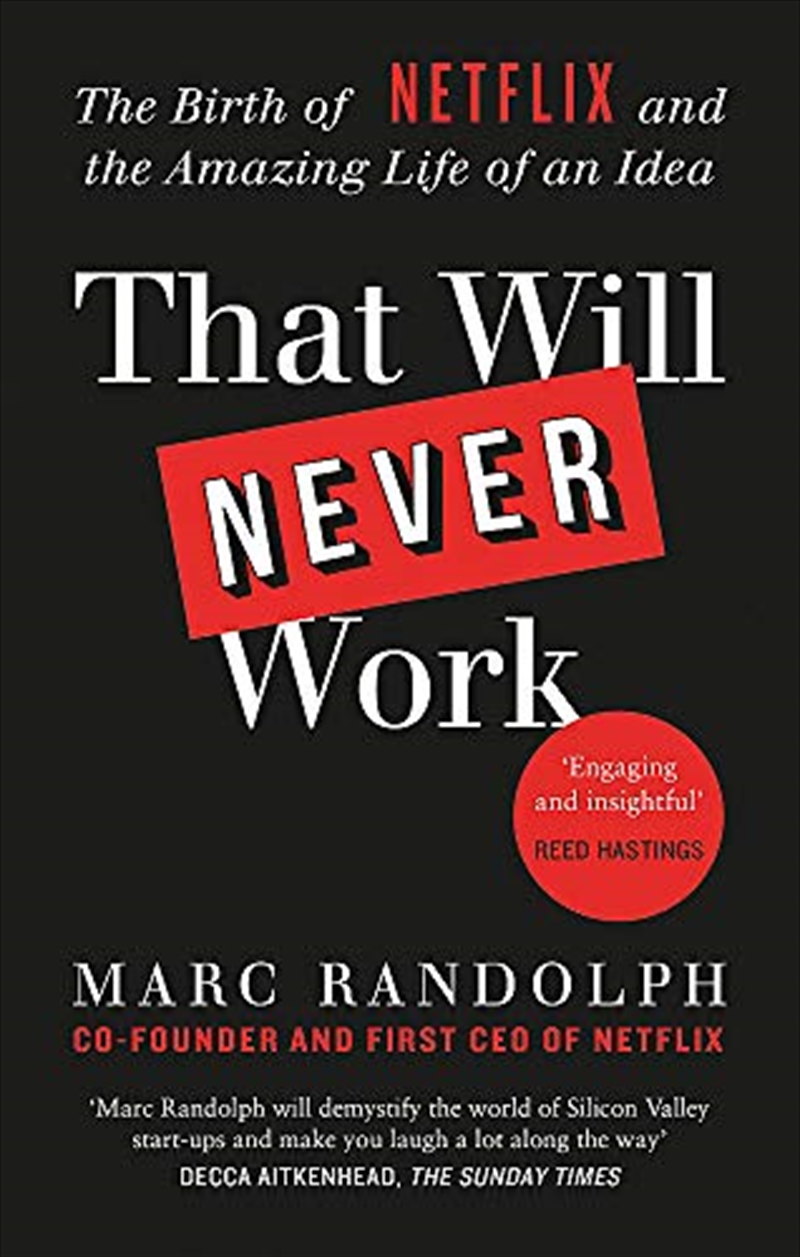 That Will Never Work: The Birth of Netflix by the first CEO and co-founder Marc Randolph/Product Detail/Biographies & True Stories