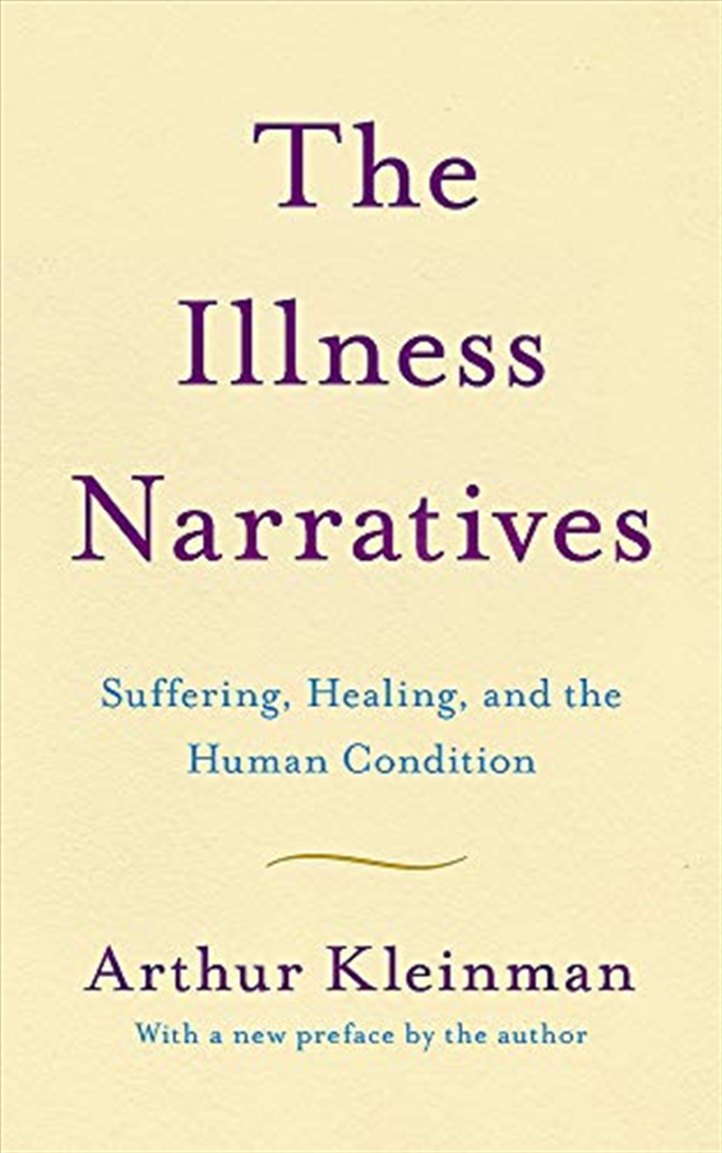 The Illness Narratives: Suffering, Healing, And The Human Condition/Product Detail/Reading