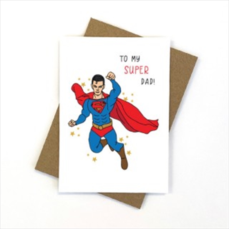 My Super Man Dad Card/Product Detail/Greeting Cards