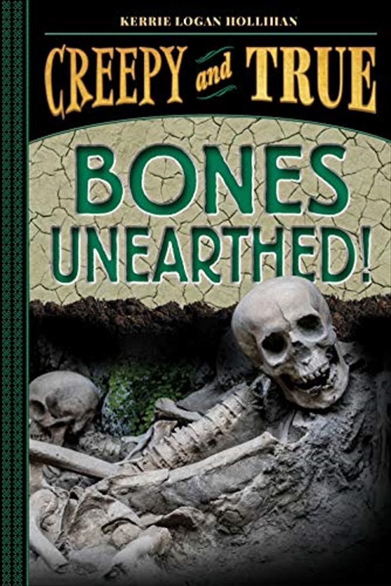 Buy Bones Unearthed! (Creepy and True 3) Online Sanity