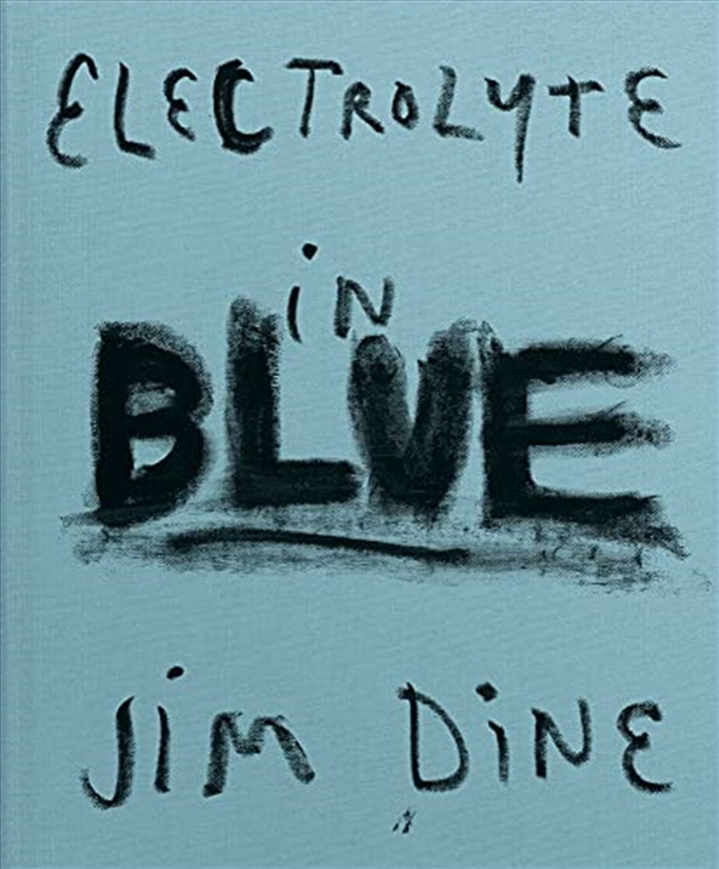 Jim Dine: Electrolyte in Blue/Product Detail/Arts & Entertainment