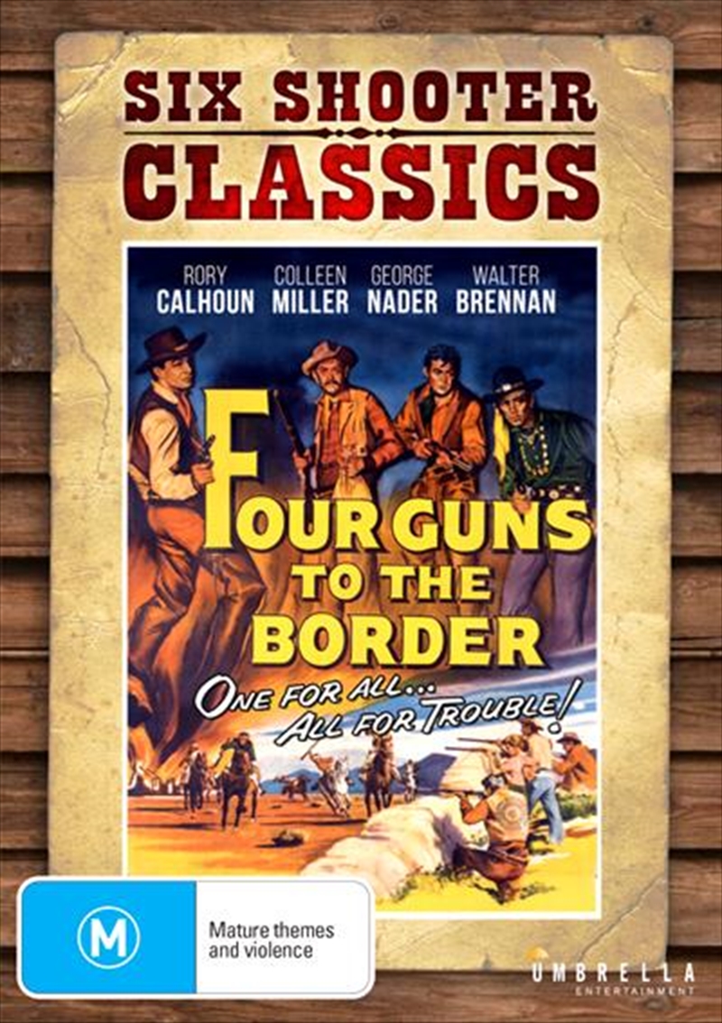 Four Guns To The Border  Six Shooter Classics/Product Detail/Classic